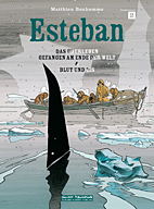 Esteban Doppelband 2: Der Ueberlebenskampf & Gefangen am Ende der Welt & Blut und Eis