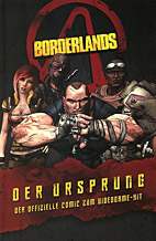 Borderlands 1: Ursprung - Der offizielle Comic zum Videogame-Hit