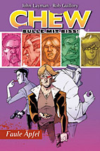 Chew - Bulle mit Biss 7: Faule Aepfel