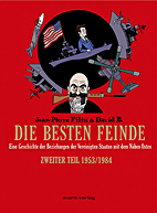 Die besten Feinde 2: Eine Geschichte der Beziehungen der Vereinigten Staaten mit dem Nahnen Osten - ZweiterTeil 1953 / 1984