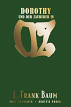 Dorothy und der Zauberer in Oz - Luxusausgabe limitierter HC