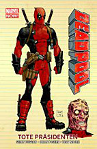 Deadpool Paperback 1: Tote Praesidenten *HC* (Marvel Now)