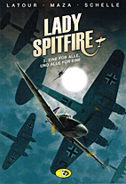 Lady Spitfire 3: Eine fuer alle und alle fuer eine