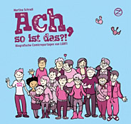 Ach, so ist das 1 - Biografische Comicreportagen LGBTI
