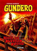 Gundero 1: Huegel der blutigen Kreuze