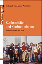 Konformitaeten und Konfrontationen - Homosexuelle in der DDR