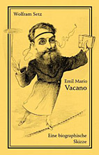 Emil Maria Vacano - Eine Biographische Skizze mit einem Textanhang