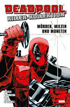 Deadpool Killer Kollektion 1: Moerder, Miezen und Moneten