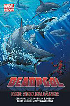 Deadpool Paperback 2: Der Seelenjaeger (Marvel Now)