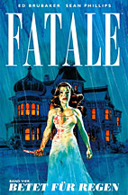 Fatale 4: Betet fuer Regen