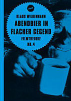 Abendbier in flacher Gegend - Filmtheorie 4