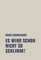 Es wird schon nicht so schlimm