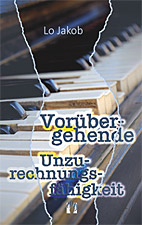 Voruebergehende Unzurechnungsfaehigkeit
