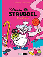 Kleiner Strubbel 8: Oma Bonbon