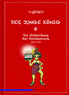 Der junge Koenig 2: Die Vollendung der Knollennase 1985-1987