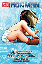 Iron Man Paperback 2: Die Warhheit ueber Tony Stark Teil 1 (von 2) (Marvel Now)