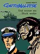 Corto Maltese 3: (farbig) Und immer ein Stueck weiter (Neuauflage)