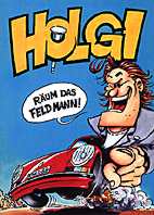 Holgi 1: Raeum das Feld Mann!