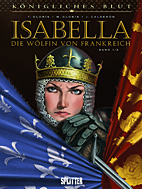 Koenigliches Blut 1: Isabella 1 - Die Woelfin von Frankreich