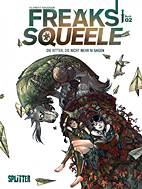 Freaks Squeele - Hauptserie 2: Die Ritter die nicht mehr Ni sagen (Splitter Books)