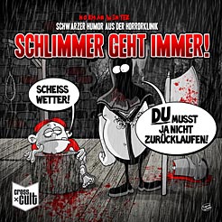 Schwarzer Humor aus der Horrorklinik 1: Schlimmer geht immer