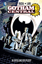 Gotham Central 1: *HC* In Erfuellung der Pflicht