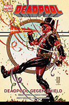 Deadpool Paperback 4: Deadpool gegen SHIELD *HC* (Marvel Now) 