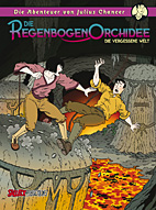 Abenteuer von Julius Chancer 3: Die Regenbogenorchidee 3 - Die vergessene Welt
