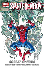 Spider-Man Paperback 6: Goblin Nation (Marvel Now)