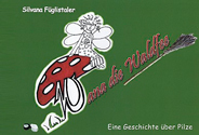 Wana die Waldfee - Eine Geschichte ueber Pilze