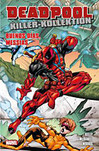 Deadpool Killer Kollektion 7: Buenos Días, Messias