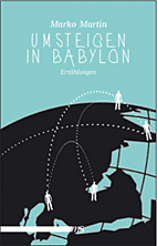 Umsteigen in Babylon - Erzaehlungen
