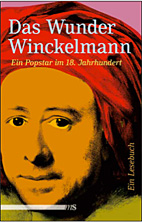 Das Wunder Winckelmann - Ein Popstar im 18. Jahrhundert