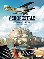 Aeropostale - Legendaere Piloten 3: Paul Vachet