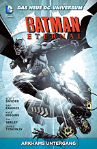 Batman Eternal Paperback 3: Arkhams Untergang