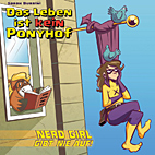 Das Leben ist kein Ponyhof 3: Nerd-Girl gibt nie auf