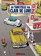 Abenteuer von Jacques Gibrat 6: *VZA* Die Tankstelle von Claire de Lune (Vorzugsausgabe)