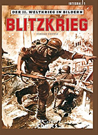 Der zweite Weltkrieg in Bildern 1: Blitzkrieg (2. Weltkrieg)