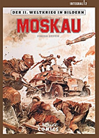 Der zweite Weltkrieg in Bildern 2: Moskau (2. Weltkrieg)