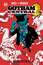 Gotham Central 4: *HC* Bullocks letzter Fall
