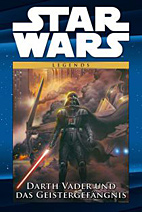 Star Wars Comic Kollektion 3: Darth Vader und das Geistergefaengnis