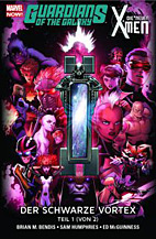 Guardians of the Galaxy  & Die neuen X-Men 2: Der schwarze Vortex 1 (Marvel Now)  (Die neuen X-Men Paperback 06)
