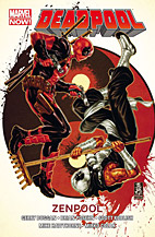 Deadpool Paperback 7: Zenpool (Marvel Now)