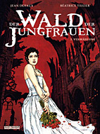 Wald der Jungfrauen 3: Vermaehlung