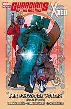Guardians of the Galaxy  & Die neuen X-Men 3: Der schwarze Vortex 2 (Marvel Now)  (Die neuen X-Men Paperback 07)