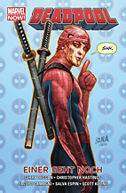 Deadpool Paperback 9: Einer geht noch (Marvel Now)