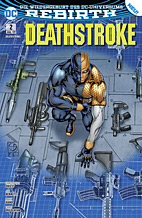 Deathstroke 2: Mit staehlernen Faeusten (Rebirth)