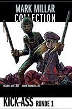 Mark Millar Collection 3: Kick Ass Runde 1