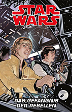Star Wars Sammelband 7: Das Gefaengnis der Rebellen