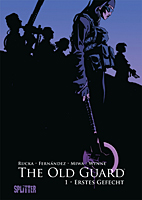 The Old Guard 1: Erstes Gefecht (Splitter Books) 